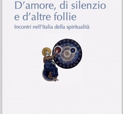 D’Amore, di silenzio e d’altre follie